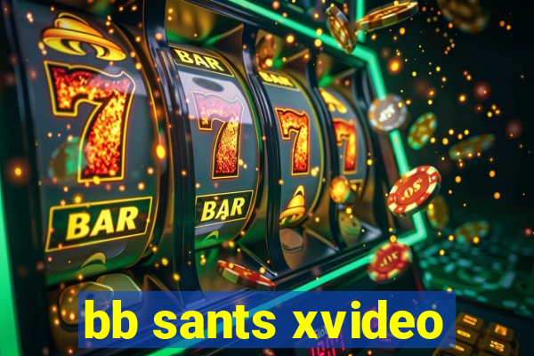 bb sants xvideo